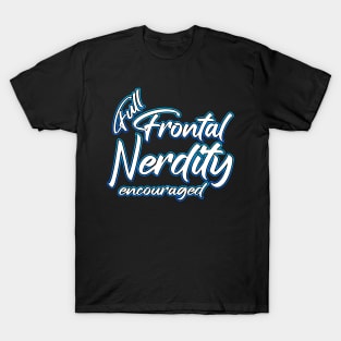 Full Frontal Nerdity blue T-Shirt